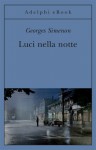 Luci nella notte - Georges Simenon, Marco Bevilacqua