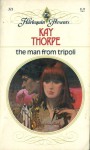 The Man From Tripoli - Kay Thorpe