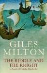 The Riddle and the Knight: In Search of Sir John Mandeville - Giles Milton