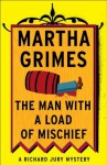 The Man with a Load of Mischief - Martha Grimes