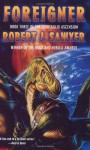 Foreigner: Book Three of the Quintaglio Ascension (The Quintaglio Trilogy) - Robert J. Sawyer