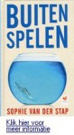 Buiten spelen: waarom we lastige dingen voor ons uitschuiven en hoe we hiervan afkomen - Sophie van der Stap