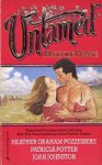 Untamed: Maverick Hearts - Heather Graham Pozzessere, Patricia Potter, Joan Johnston