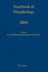 Yearbook of Morphology 2004 - Geert E. Booij, Jaap Van Marle