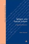 Religion and Popular Culture: A Hyper-Real Testament - Adam Possamai