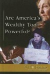 Are America's Wealthy Too Powerful? - Stuart A. Kallen