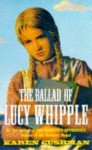 The Ballad of Lucy Whipple - Karen Cushman