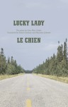 Lucky Lady and Le Chien - Jean Marc Dalpé, Maureen LaBonte, Robert Dickson