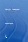 Engaging Performance: Theatre as call and response - Jan Cohen-Cruz