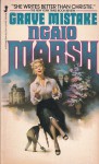 Grave Mistake - Ngaio Marsh