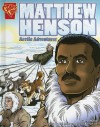 Matthew Henson: Arctic Adventurer - Blake Hoena