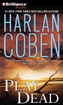 Play Dead - Scott Brick, Harlan Coben