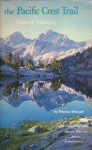 Pacific Crest Trail, The: Volume 1: California - Thomas Winnett