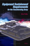 Equipment Sustainment Requirements for Transforming Army - Eric Peltz, Rand Corporation Staff