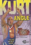 Kurt Angle: From Olympian to Wrestling Machine - Jason Skog