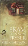 Skam den som fryser - Stig Claesson