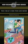 The Cheat Code for God Mode - Andy de Fonseca