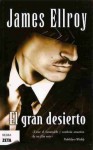 El gran desierto - James Ellroy, Carlos Alberto Gardini