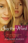 Say the Word - Jeannine Garsee