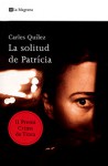 La Solitud de Patrícia - Carles Quílez