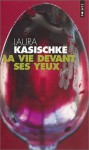 La vie devant ses yeux - Laura Kasischke