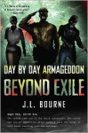 Beyond Exile: Day by Day Armageddon - J.L. Bourne
