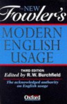 The New Fowler's Modern English Usage - H.W. Fowler, Robert W. Burchfield