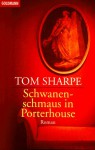 Schwanenschmaus in Porterhouse - Tom Sharpe