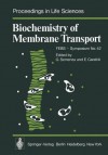 Biochemistry of Membrane Transport: Febs - Symposium No. 42 - Gregg L. Semenza, E. Carafoli