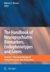 The Handbook of Neuropsychiatric Biomarkers, Endophenotypes and Genes - Michael S. Ritsner