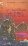 La Travesía del Explorador del Amanecer (Las Crónicas de Narnia, #5) - C.S. Lewis