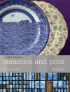 Ceramics and Print (The New Ceramics) - Paul Scott