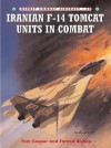 Iranian F-14 Tomcat Units in Combat - Tom Cooper, Chris Davey