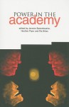 Power in the Academy - Jerome Satterthwaite, Heather Piper, Patricia J. Sikes