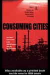 Consuming Cities: The Urban Environment in the Global Economy After Rio - Ingemar Elander, Brendan Gleeson, Rolf Lidskog, Nicholas Low