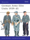 German Army Elite Units 1939-45 - Gordon Williamson