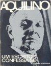 Um escritor confessa-se - Aquilino Ribeiro