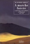 A marche forcée : A pied du Cercle polaire à l'Himalaya (1941-1942) (French Edition) - Slavomir Rawicz