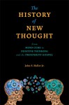 The History of New Thought: From Mind Cure to Positive Thinking and the Prosperity Gospel - John S. Haller Jr., Robert C. Fuller