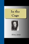 In the Cage - Henry James