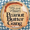 Wit and Wisdom from the Peanut Butter Gang: A Collection of Wise Words from Young Hearts - H. Jackson Brown Jr.