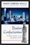 Boston Confucianism: Portable Tradition in the Late-Modern World - Robert Cummings Neville