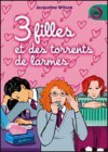 3 filles et des torrents de larmes - Jacqueline Wilson, Laurence Kiefé