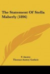 The Statement of Stella Maberly (1896) - F. Anstey, T. Fisher Unwin