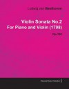 Violin Sonata No.2 by Ludwig Van Beethoven for Piano and Violin (1798) Op.100 - Ludwig van Beethoven