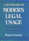 A Dictionary of Modern Legal Usage - Bryan A. Garner