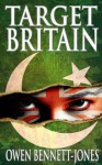 TARGET BRITAIN: a political thriller - Owen Bennett Jones