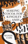 Making Cocoa for Kingsley Amis - Wendy Cope