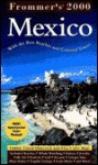 Frommer's Mexico 2000: With the Best Beaches and Colonial Towns - Frommer's, Lynne Bairstow