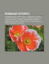 Romanzi Storici: I Promessi Sposi, I Beati Paoli, Il Nome Della Rosa, Il Capitan Fracassa, Q - Source Wikipedia